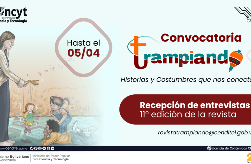Comienza convocatoria de recepción de aportes para la 11° Edición de la Revista Trampiando de Cenditel